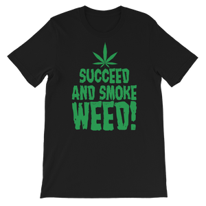 Succeed and smoke weed!